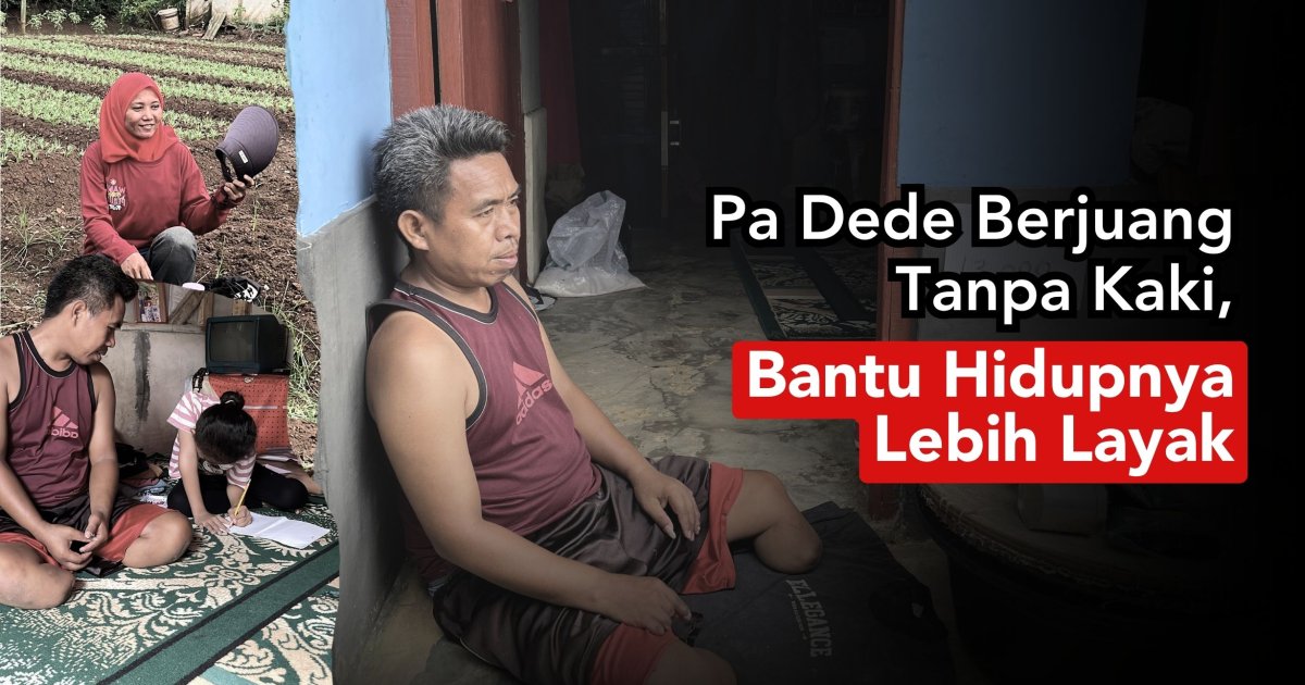 Hilang Jari Tangan Kaki Diamputasi Pa Dede Tetap Berjuang Demi Hidup Layak